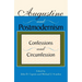 Augustine and Postmodernism: Confessions and Circumfession