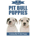 Pit Bull Puppies: Training My Pit Bull Puppy