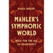 Mahler's Symphonic World: Music for the Age of Uncertainty