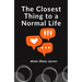 The Closest Thing to a Normal Life