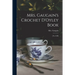 Mrs. Gaugain's Crochet D'Oyley Book: [No. I-III]