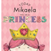 Today Mikaela Will Be a Princess