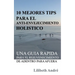 10 Mejores Tips Para El Anti-Envejecimiento Holístico: Una Guía Rápida Para El Rejuvenecimiento De Adentro Para Afuera