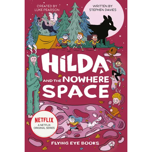 Hilda and the Nowhere Space: Hilda Netflix Tie-In 3