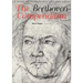 The Beethoven Compendium: A Guide to Beethoven's Life and Music