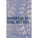 Handbook of Oral History