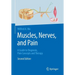 Muscles, Nerves, and Pain: A Guide to Diagnosis, Pain Concepts and Therapy