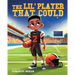 The Lil' Player That Could