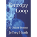 Entropy Loop: & Other Poems