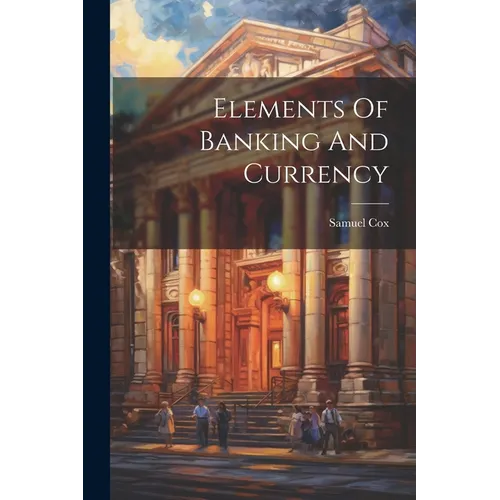 Elements Of Banking And Currency