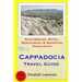 Cappadocia Travel Guide: Sightseeing, Hotel, Restaurant & Shopping Highlights