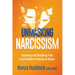 Unmasking Narcissism: Exposing and Breaking Free from Hidden Patterns of Abuse