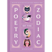 Poetry of the Zodiac: Discover Your Celestial World Through Verse