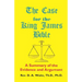 The Case for the King James Bible, A Summary of the Evidence and Argument