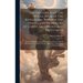 An Exposition of The Whole Book of The Revelation. Wherein The Visions and Prophecies of Christ are Opened and Expounded; Shewing The Great Conquests