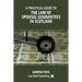 A Practical Guide to the Law of Spousal Guarantees in Scotland