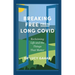 Breaking Free from Long Covid: Reclaiming Life and the Things That Matter