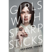 Girls with Sharp Sticks