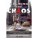 Calming the Chaos: A Soulful Guide for Managing Your Energy Rather than Your Time