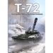 T-72: The Definitive Guide to the Soviet Workhorse