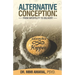 Alternative Conception: From Infertility to delivery