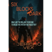 Six Blocks Dark