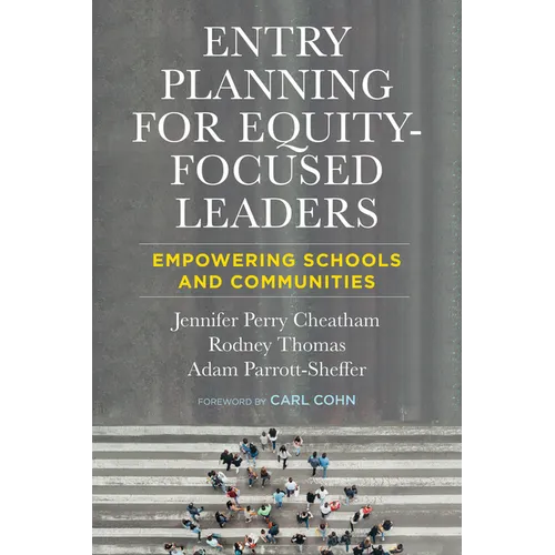 Entry Planning for Equity-Focused Leaders: Empowering Schools and Communities