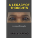 A Legacy of Thoughts: Living with thoughts