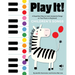 Play It! Children's Songs (Level 1): A Superfast Way to Learn Awesome Songs on Your Piano or Keyboard