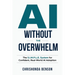 AI Without the Overwhelm: The S.I.M.P.L.E System for Confident, Real-World AI Adoption