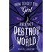 How to Get the Girl (And Not Destroy the World)