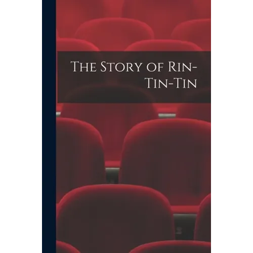 The Story of Rin-Tin-Tin
