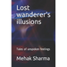 Lost wanderer's illusions: Tales of unspoken feelings