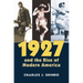 1927 and the Rise of Modern America