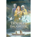 Trouble's Daughter: The Story of Susanna Hutchinson, Indian Captive