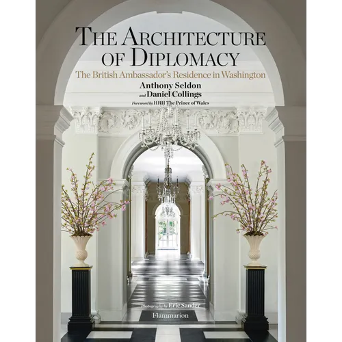 The Architecture of Diplomacy: The British Ambassador's Residence in Washington