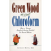 Green Wood and Chloroform: How a Young English Doctor Settled in Rural Maine