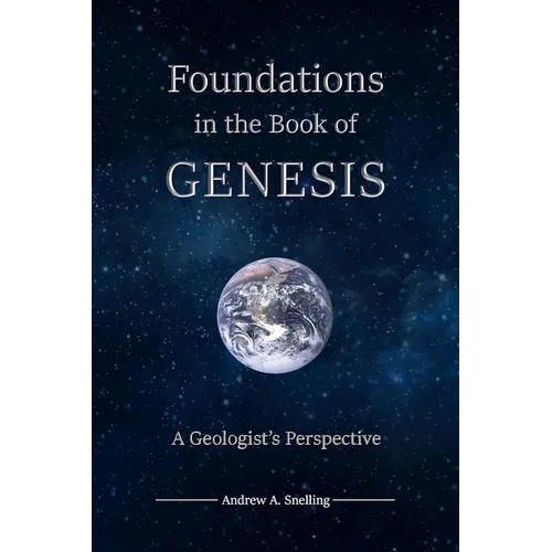 Foundations in the Book of Genesis: A Geologist's Perspective