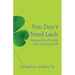 You Don't Need Luck: Empowering Parents and Inspiring Kids