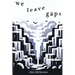 We Leave Gaps