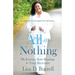 All or Nothing: My Journey from Bondage to Total Surrender