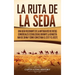 La Ruta de la Seda: Una guía fascinante de la antigua red de rutas comerciales establecidas durante la dinastía Han de China y cómo conectaba el este