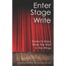 Enter Stage Write: Stories to Enjoy While We Wait in the Wings