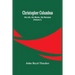 Christopher Columbus: His Life, His Works, His Remains (Volume I)