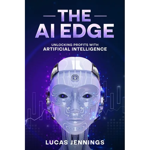 The AI Edge: Unlocking Profits with Artificial Intelligence