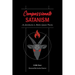 Compassionate Satanism: An Introduction to Modern Satanic Practice