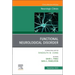 Functional Neurological Disorder, an Issue of Neurologic Clinics: Volume 41-4