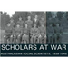 Scholars at War: Australasian Social Scientists, 1939-1945