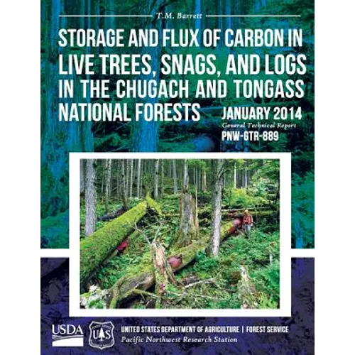 Storage and Flux of Carbon in Live Trees, Snags, and Logs in the Chugach and Tongass National Forests