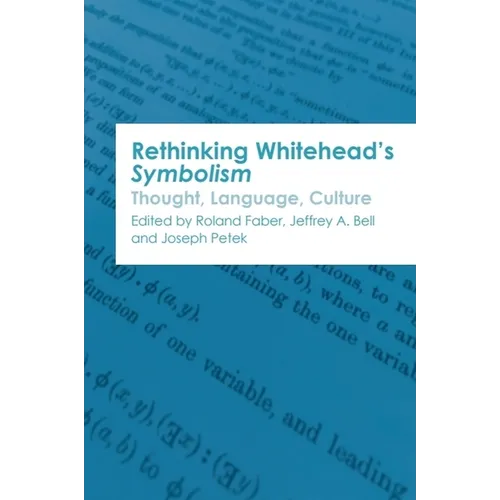 Rethinking Whitehead's Symbolism: Thought, Language, Culture